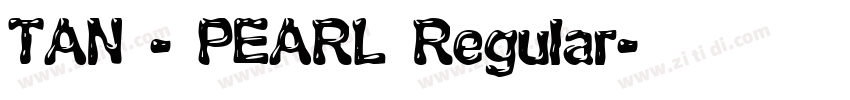 TAN - PEARL Regular字体转换